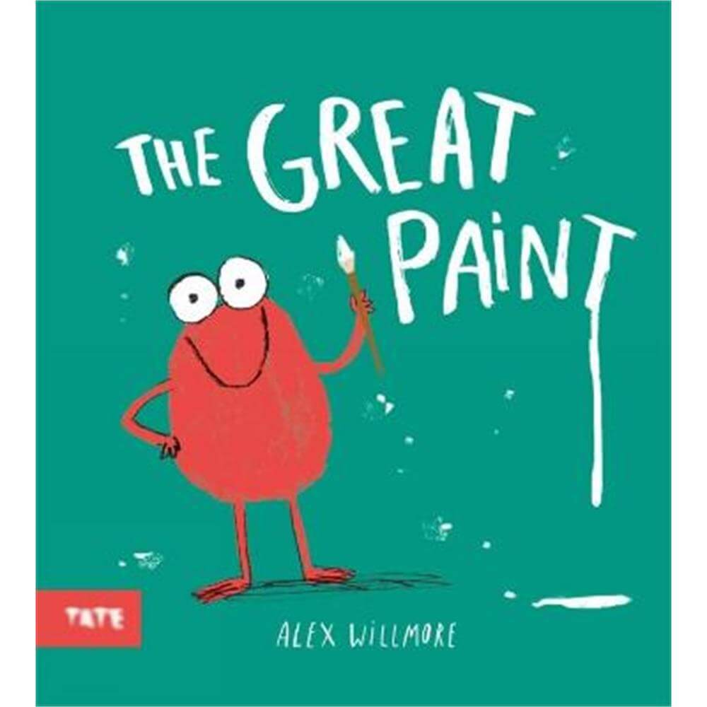The Great Paint (Paperback) - Alex Willmore (Author and illustrator)